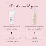 Tu rutina en 2 pasos: paso 1 Ultimate Treatment con enjuague, paso 2 Curls Crème sin enjuague